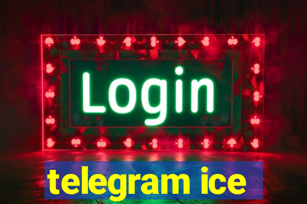 telegram ice